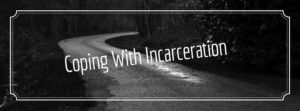 Coping with Incarceration: CMC
